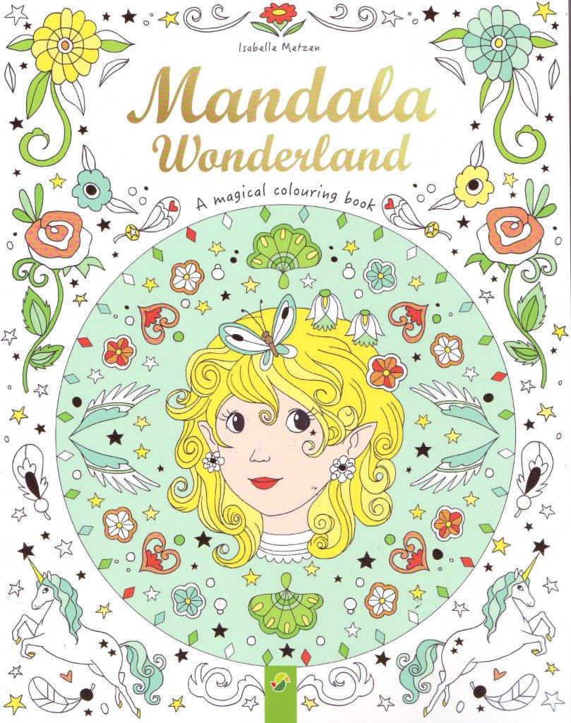 MANDALA WONDERLAND. MAGIC COLOURING BOOK