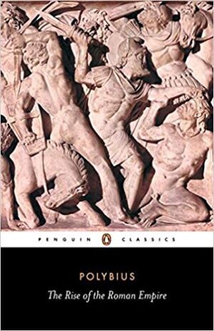The Rise of the Roman Empire - Polybius