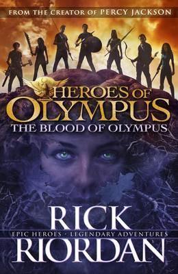 The Blood of Olympus (Heroes of Olympus Book 5) - Riordan