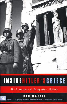 Inside Hitler's Greece: The Experience of Occupation