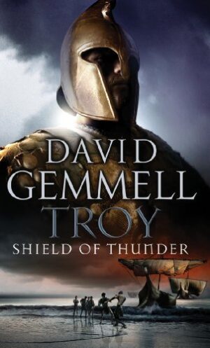 Troy: Shield Of Thunder - Gemmell