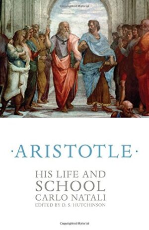 Aristotle: His Life and School - Natali
