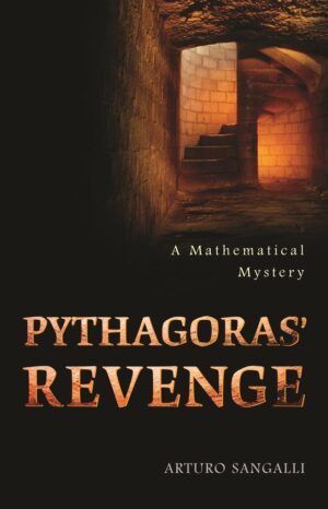 Pythagoras' Revenge: A Mathematical Mystery - Sangalli