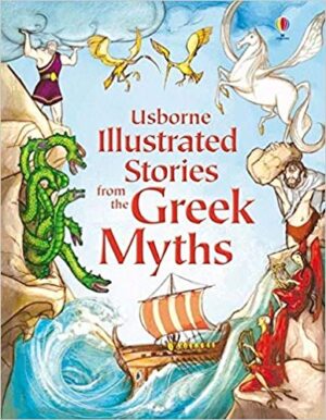 Usborne Illustrated Stories from the Greek Myths -