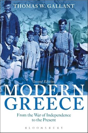 Modern Greece: From the War of Independence to the Present - Gallant
