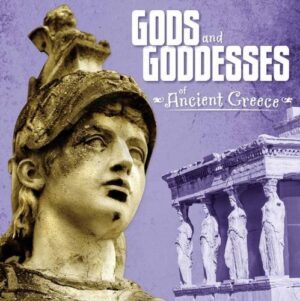 Gods and Goddesses of Ancient Greece - Smith-Llera