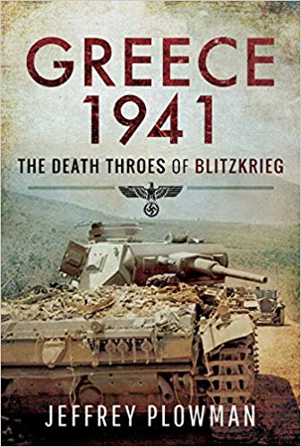 Greece 1941: The Death Throes of Blitzkreig - Plowman