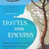 Travels with Epicurus: Meditations from a Greek Island on the Pleasures of Old Age - Klein