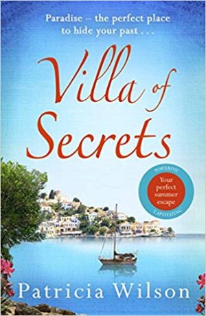 Villa of Secrets: Escape to paradise with this perfect holiday read! - Wilson