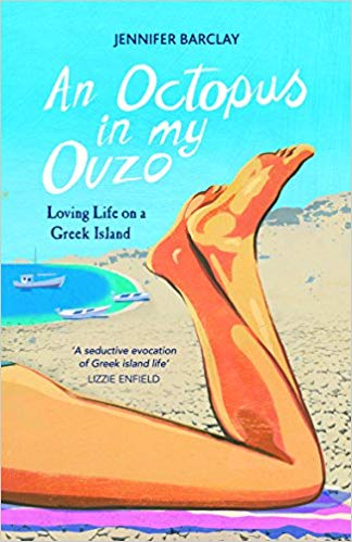 An Octopus in My Ouzo: Loving Life on a Greek Island - Barclay