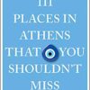 111 Places in Athens That You Shouldn't Miss - Amvrazi