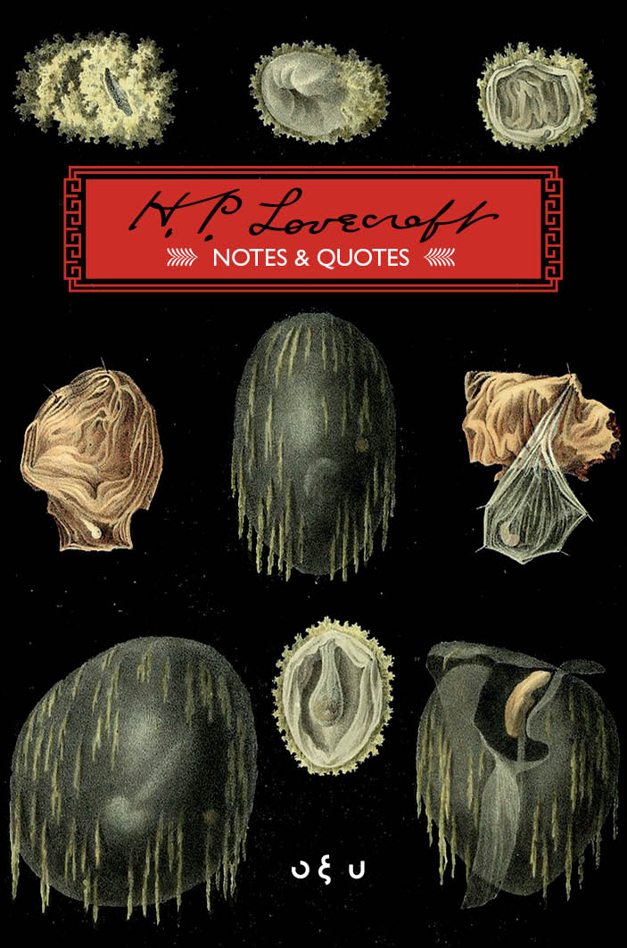 LOVECRAFT (NOTES AND QUOTES)